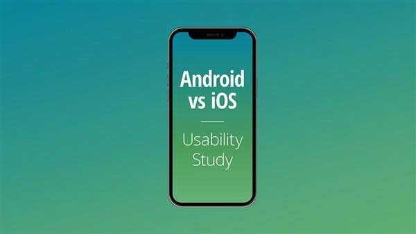 苹果 iPhone 更难上手？曝 iOS 系统与安卓易用性相差 58%